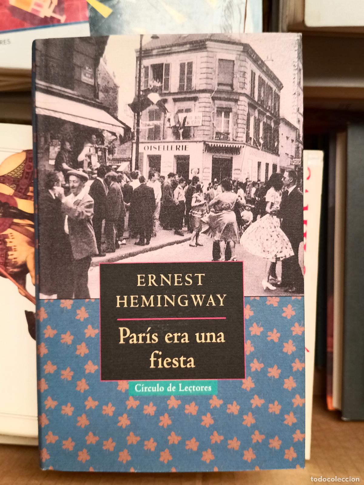 Libros de segunda mano: Ernest Hemingway,Par&iacute;s era una fiesta,C&iacute;rculo de Lectores