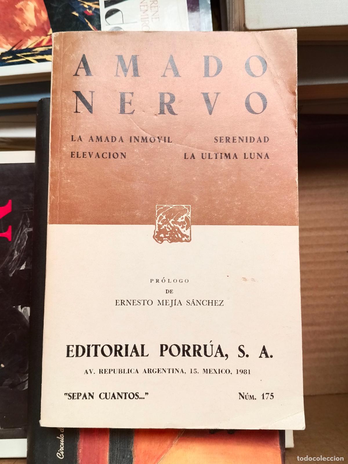 Libros de segunda mano: AMADO NERVO La amada inm&oacute;vil, Serenidad, Elevaci&oacute;n, La &uacute;ltima luna. Porr&uacute;a Sepan Cuantos.