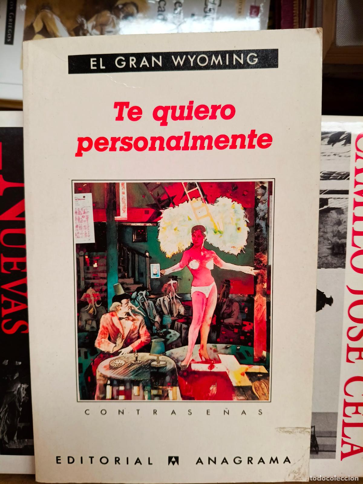 Libros de segunda mano: Te quiero personalmente. El Gran Wyoming