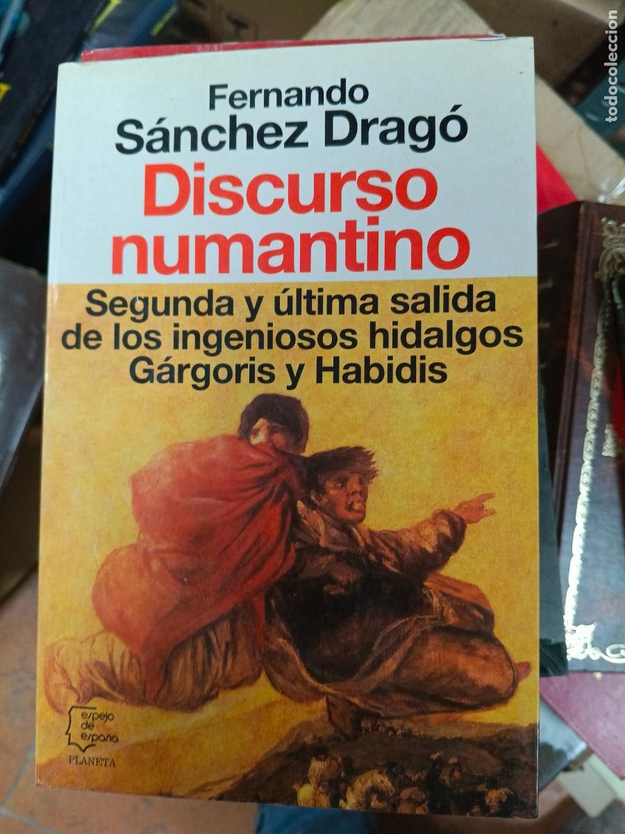 Libros de segunda mano: Discurso Numantino: Segunda Y &uacute;ltima Salida De Los Ingeniosos Hidalgos G&aacute;rgoris Y Habidis S&aacute;nchez