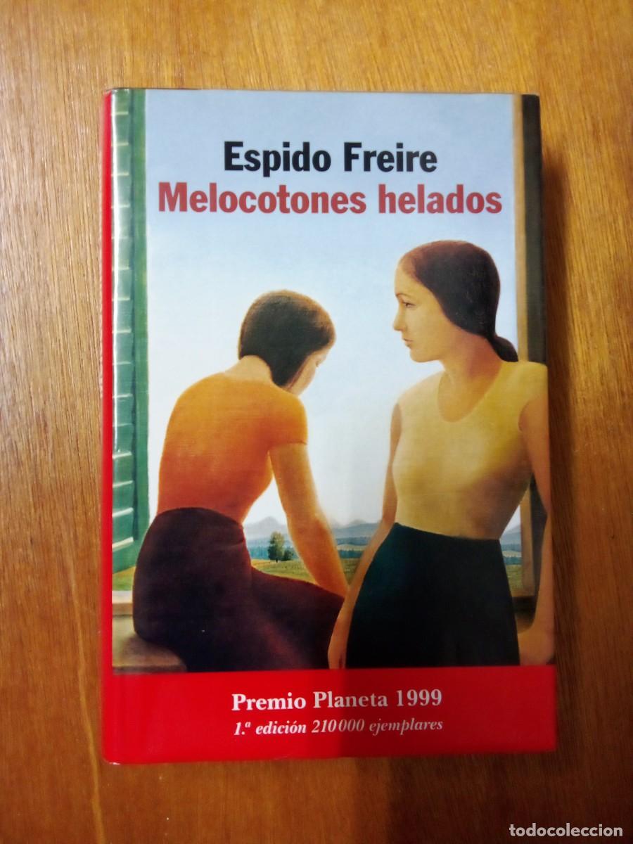 Libri di seconda mano: MELOCOTONES HELADOS, ESPIDO FREIRE, PLANETA