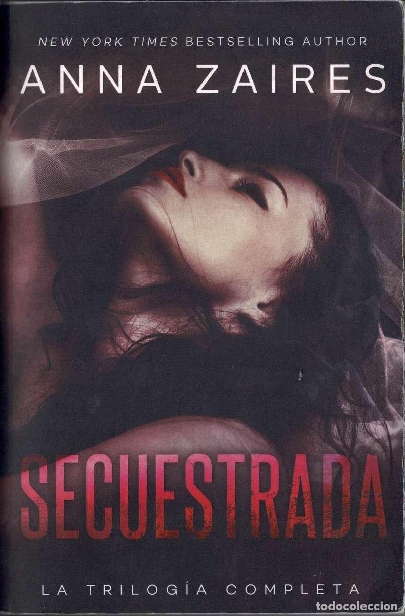 Gebrauchte B&uuml;cher: Secuestrada. La Trilog&iacute;a Completa - Anna Zaires