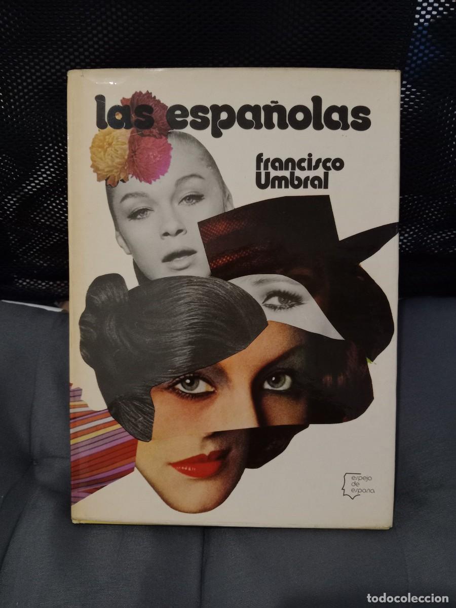 Libros de segunda mano: Las espa&ntilde;olas. Francisco Umbral