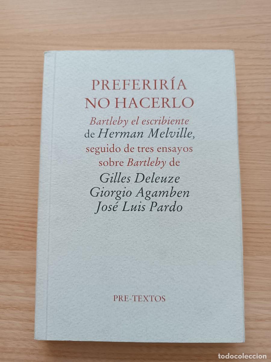 Gebrauchte B&uuml;cher: Bartleby el escribiente seguido de tres ensayos sobre Bartleby - Herman Melville / Gilles Deleuze