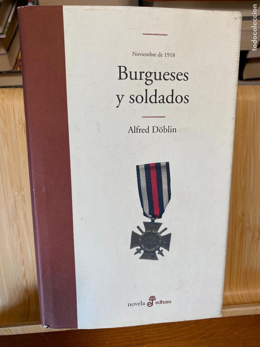 Livres d'occasion: BURGUESES Y SOLDADOS. ALFRED DOBLIN. EDITORIAL EDHASA