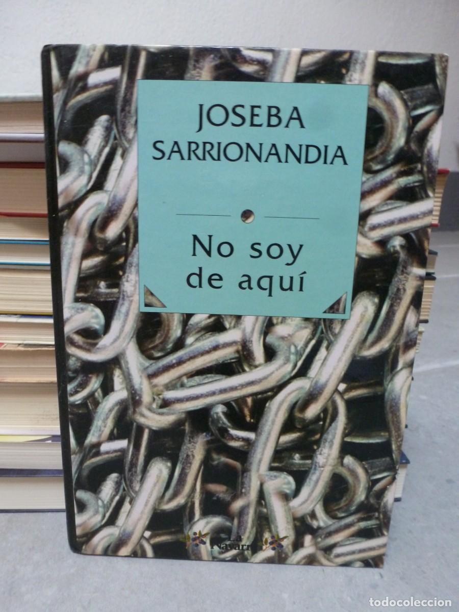 Livres d'occasion: NO SOY DE AQU&Iacute;. JOSEBA SARRIONANDIA. EDITORIAL HIRU