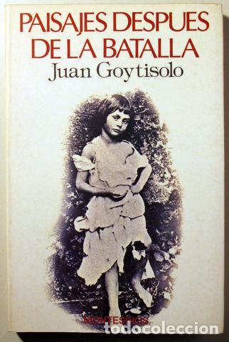 Livres d'occasion: GOYTISOLO, Juan - PAISAJES DESPU&Eacute;S DE LA BATALLA - Montesinos 1982 - 1&ordf; edici&oacute;n