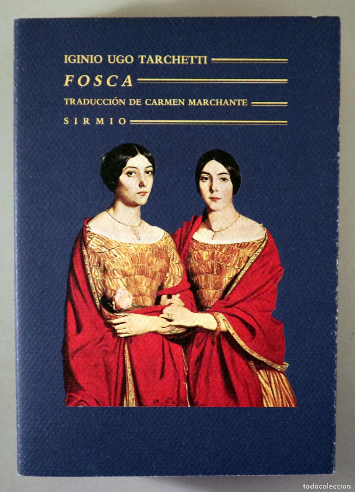 Livres d'occasion: TARCHETTI, Iginio Ugo - FOSCA- Barcelona 1991 - 1&ordf; edici&oacute;n