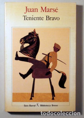 Second hand books: MARS&Eacute;, Juan - TENIENTE BRAVO - Barcelona 1987 - 1&ordf; edici&oacute;n