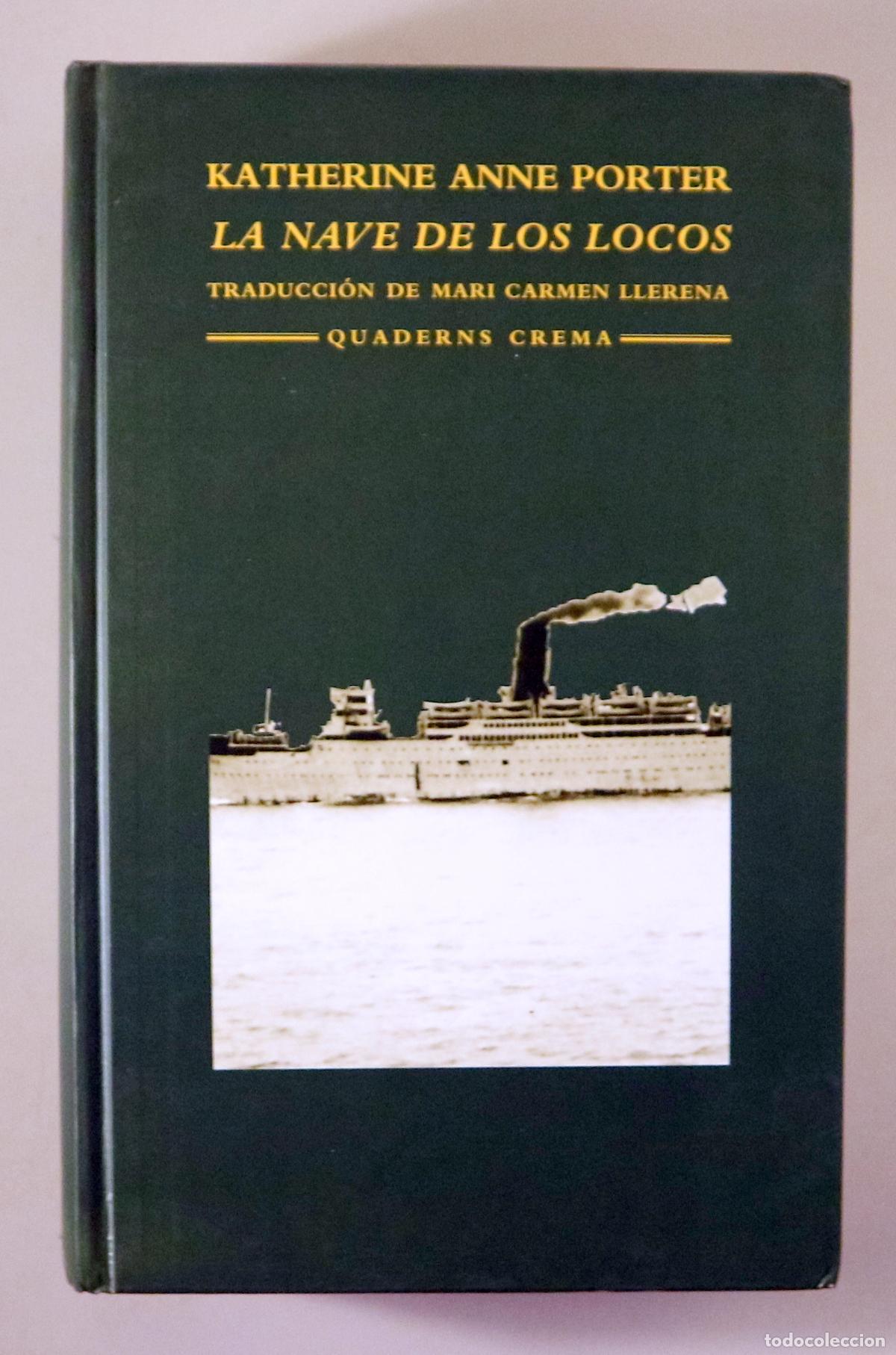 Second hand books: PORTER, Katherine Anne - LA NAVE DE LOS LOCOS - Barcelona 1996 - 1&ordf; edici&oacute;n en la editorial