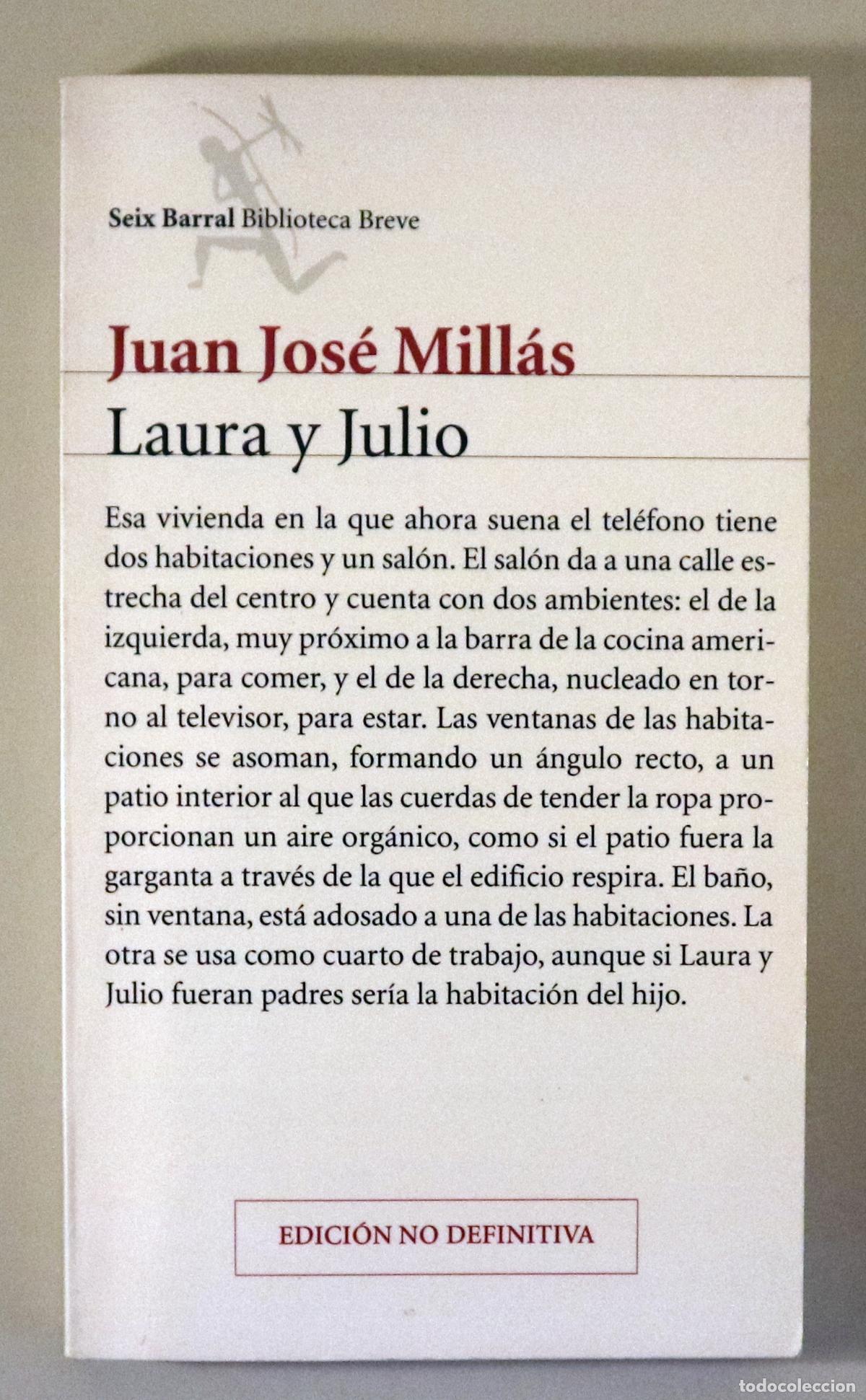 Second hand books: MILL&Aacute;S, Juan Jos&eacute; - LAURA Y JULIO - Barcelona 2006 - Edici&oacute;n no definitiva