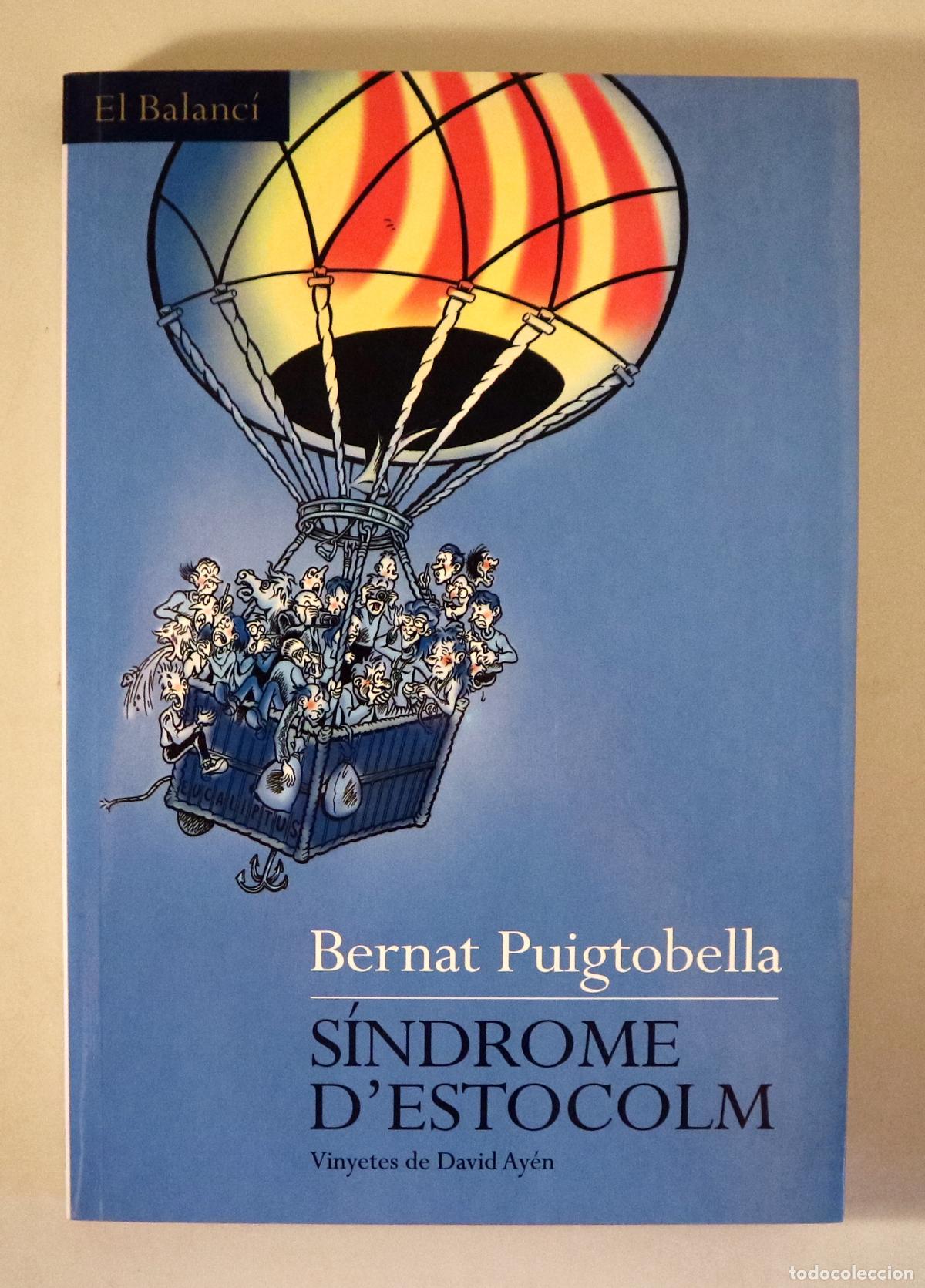 Second hand books: PUIGTOBELLA, Bernat - AY&Eacute;N, David - S&Iacute;NDROME D'ESTOCOLM - Barcelona 2001 - Il&middot;lustrat - 1a edici&oacute; -