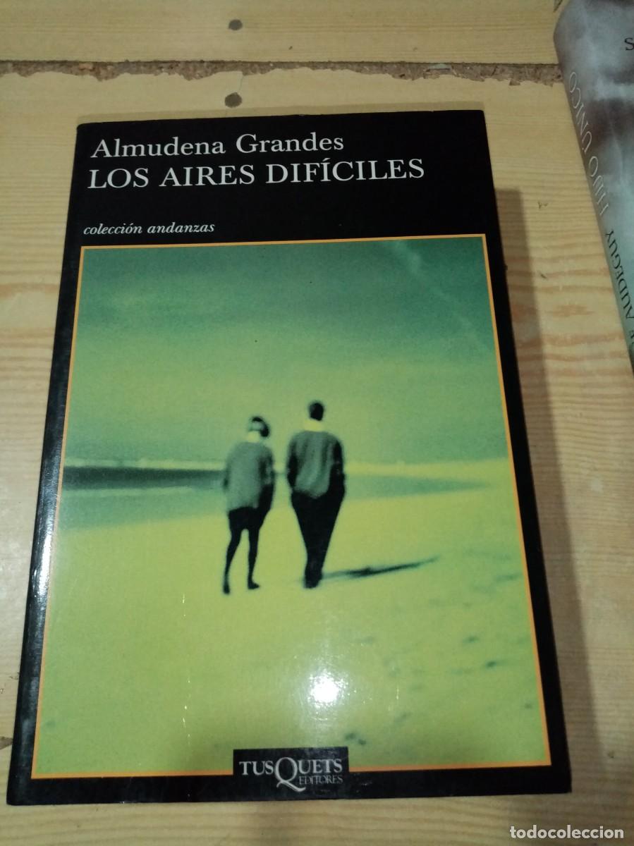 Second hand books: LOS AIRES DIFICILES. ALMUDENA GRANDES. 1&ordf; EDICION. EST3B2