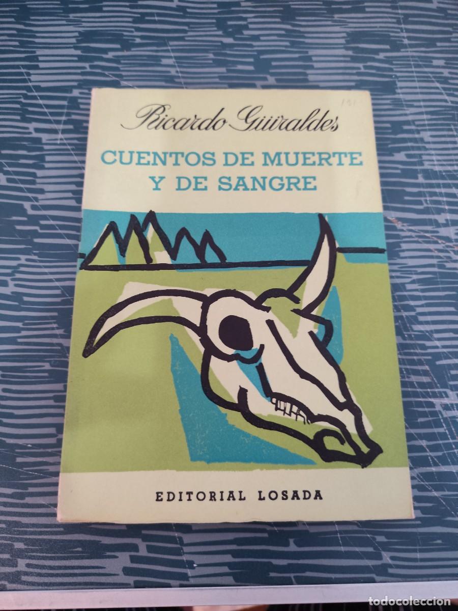 Gebrauchte B&uuml;cher: CUENTOS DE MUERTE Y DE SANGRE, RICARDO GUIRALDES, EDITORIAL LOSADA,1960,123 P&Aacute;GINAS.
