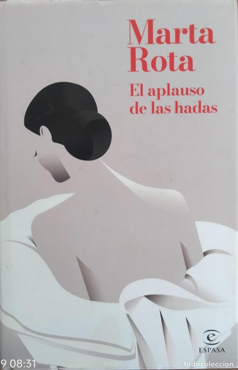 Libros de segunda mano: Marta Rota-El aplauso de las hadas.Espasa.2023.