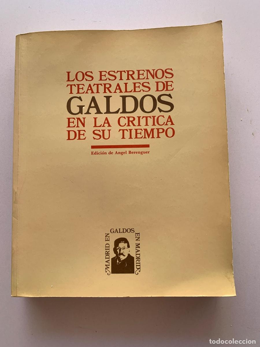 Gebrauchte B&uuml;cher: Los estrenos teatrales de Gald&oacute;s, en la cr&iacute;tica de su tiempo