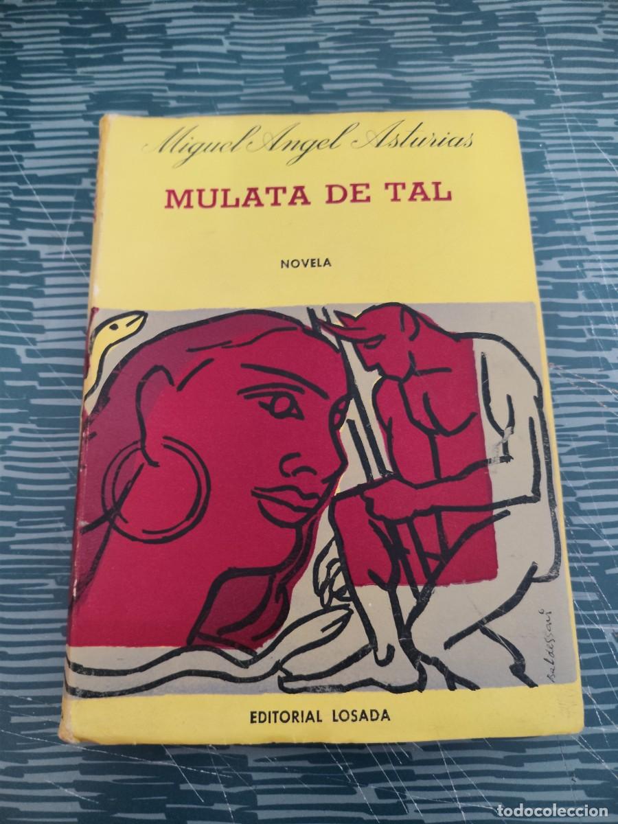 Gebrauchte B&uuml;cher: MULATA DE TAL, MIGUEL ANGEL ASTURIAS, LOSADA EDITORIAL,1963,280 P&Aacute;GINAS.