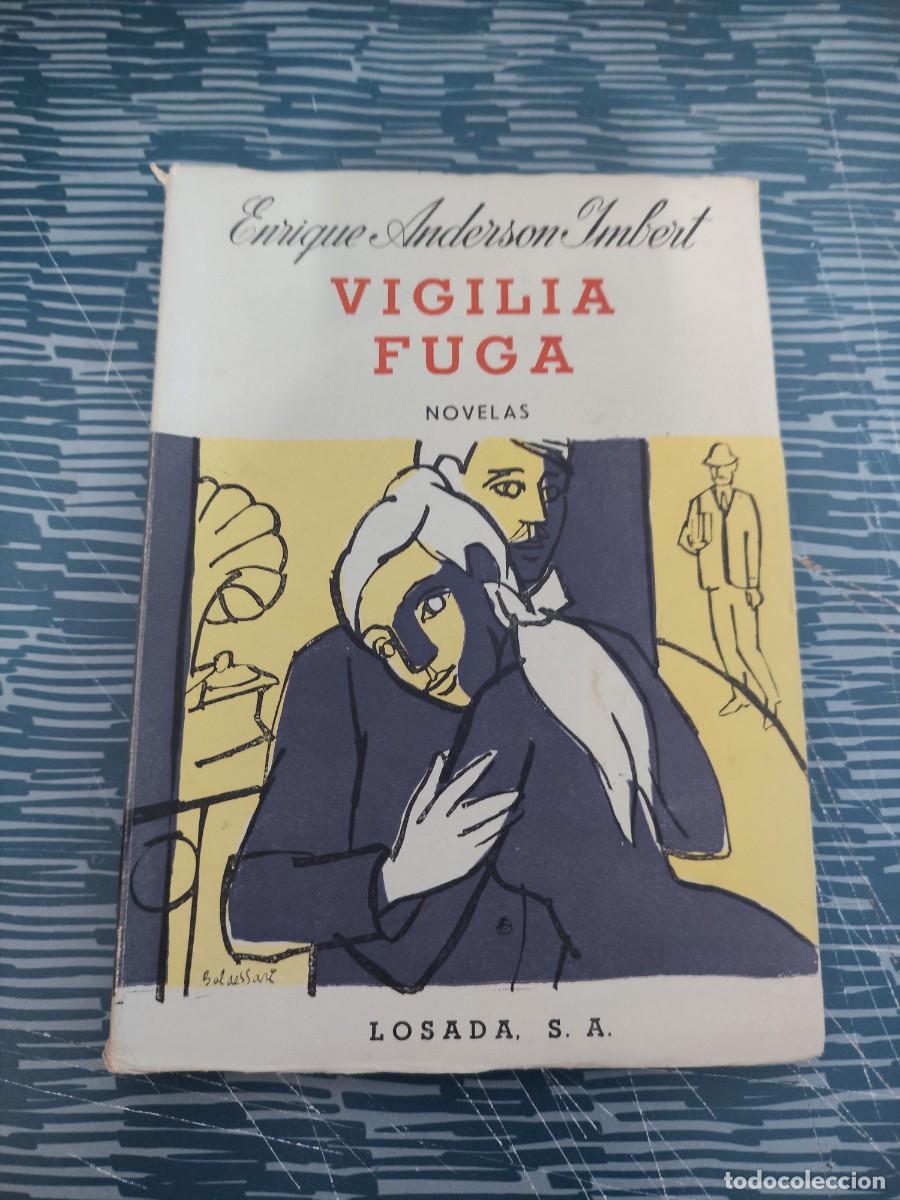 Gebrauchte B&uuml;cher: VIGILIA FUGA, ENRIQUE ANDERSON IMBERT,LOSADA EDITORIAL,1963,193 P&Aacute;GINAS.