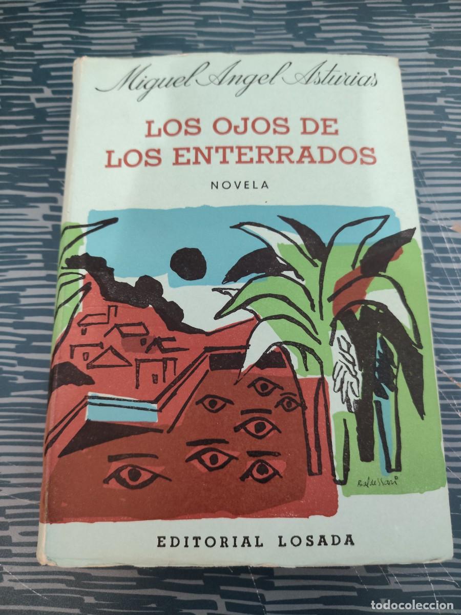 Gebrauchte B&uuml;cher: LOS OJOS ENTERRADOS, MIGUEL ANGEL ASTURIAS,LOSADA EDITORIAL,1961,482 P&Aacute;G.