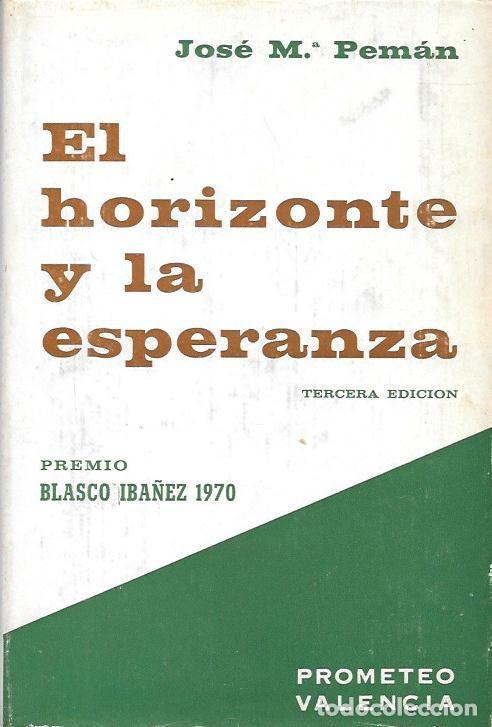 Second hand books: EL HORIZONTE Y LA ESPERANZA (PREMIO BLASCO IBA&Ntilde;EZ 1970) - PEM&Aacute;N,JOS&Eacute; MAR&Iacute;A - A-PEMAN-164 ,2