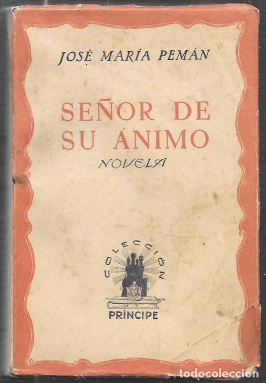 Gebrauchte B&uuml;cher: SE&Ntilde;OR DE SU ANIMO (NOVELA) - COLECCI&Oacute;N PRINCIPE - PEM&Aacute;N,JOS&Eacute; MAR&Iacute;A - A-PEMAN-166