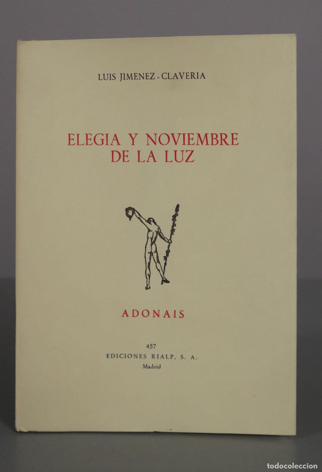 Gebrauchte B&uuml;cher: Eleg&iacute;a y noviembre de la luz - Luis Jimenez-Claver&iacute;a - Rialp.&iquest; DEDICATORIA AUTOR?