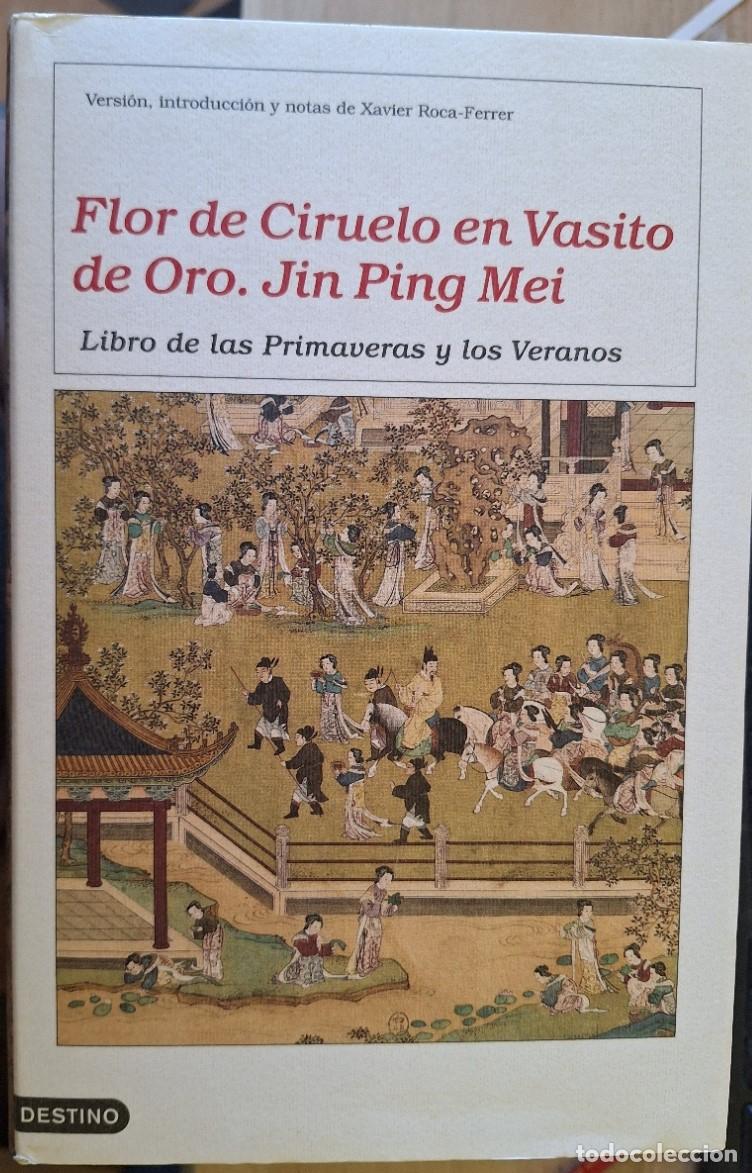 Gebrauchte B&uuml;cher: FLOR DE CIRUELO EN VASITO DE ORO. JIN PING MEI. LIBRO DE LAS PRIMAVERAS Y LOS VERANOS. - ROCA FERRER