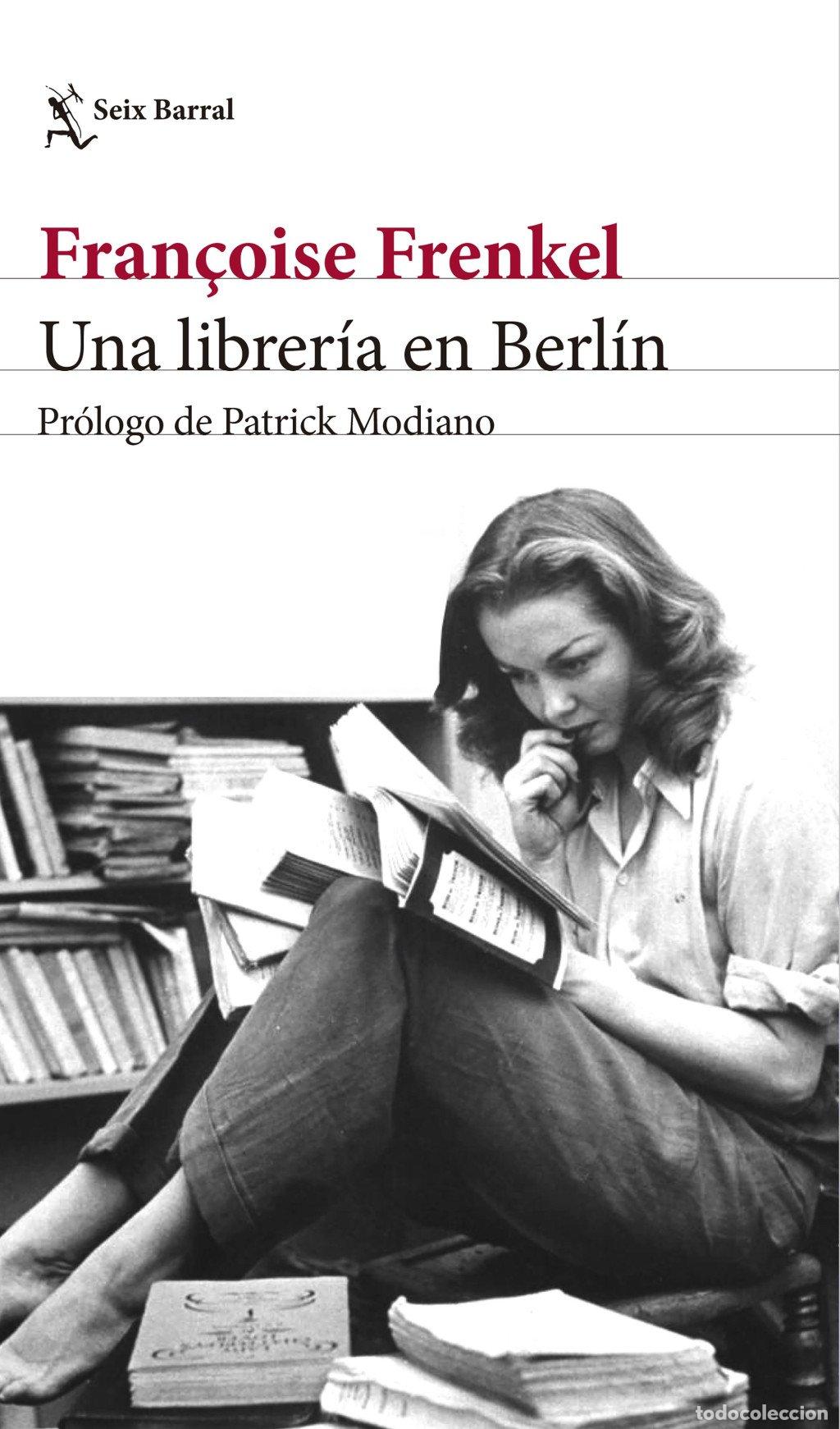 Gebrauchte B&uuml;cher: Una Librer&iacute;a en Berl&iacute;n - Fran&ccedil;oise Frenkel - Seix Barral - Biblioteca Formentor