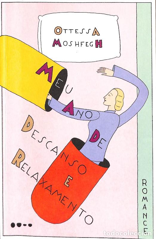 Gebrauchte B&uuml;cher: Meu ano de descanso e relaxamento - Ottessa Moshfegh - Todavia - 4&ordf; Edi&ccedil;&atilde;o - 2022