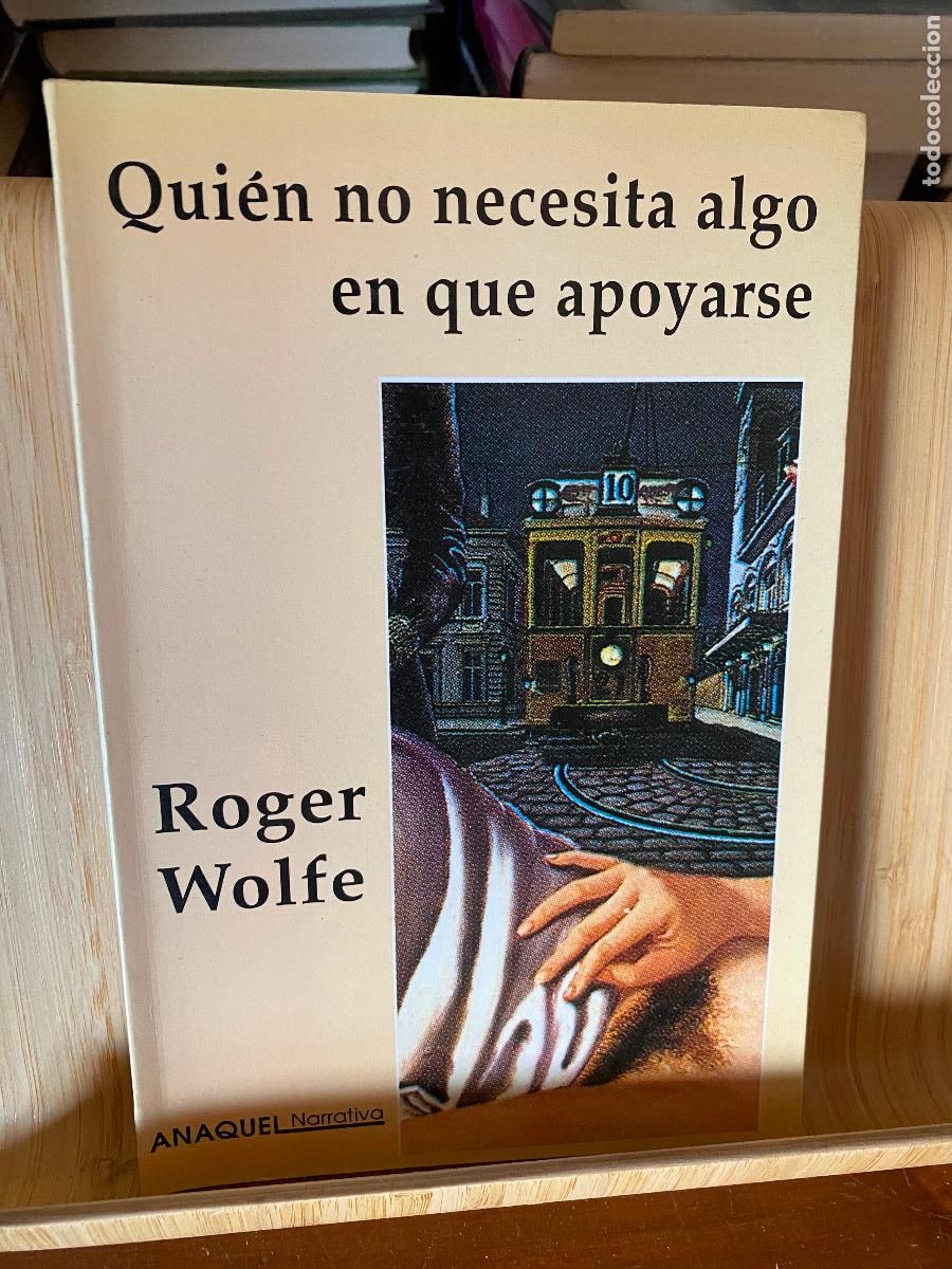 Libri di seconda mano: QUI&Eacute;N NO NECESITA ALGO EN QUE APOYARSE. ROGER WOLFE. EDITORIAL AGUACLARA