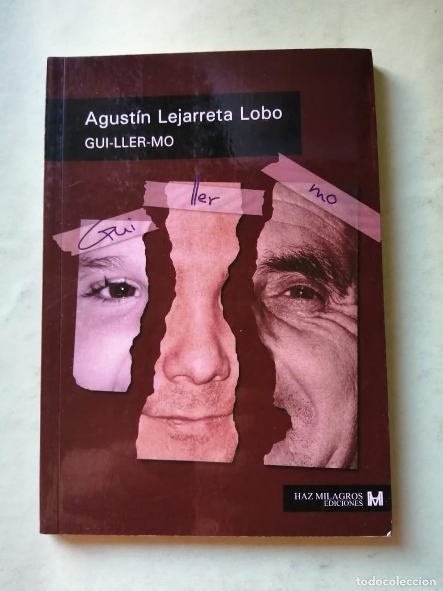 Libros de segunda mano: GUI - LLER - MO (AGUSTIN LAJARRETA LOBO)