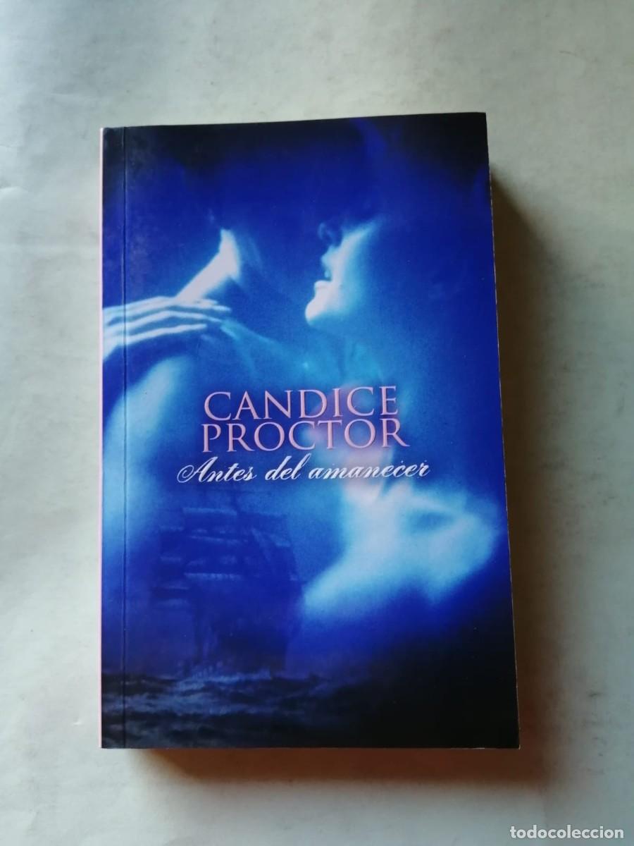 Libros de segunda mano: ANTES DEL AMANECER (CANDICE PROCTOR)