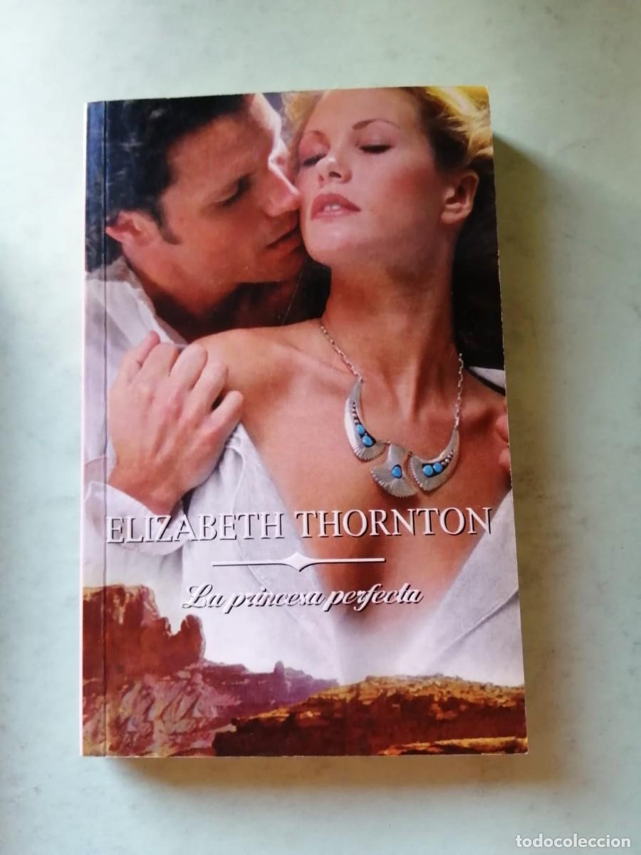 Libros de segunda mano: LA PRINCESA PERFECTA (ELIZABETH THORNTON)