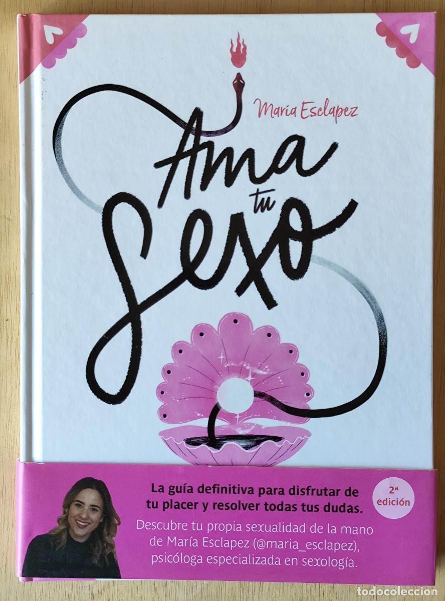 Libri di seconda mano: Ama tu sexo/Mar&iacute;a Esclapez - Bruguera