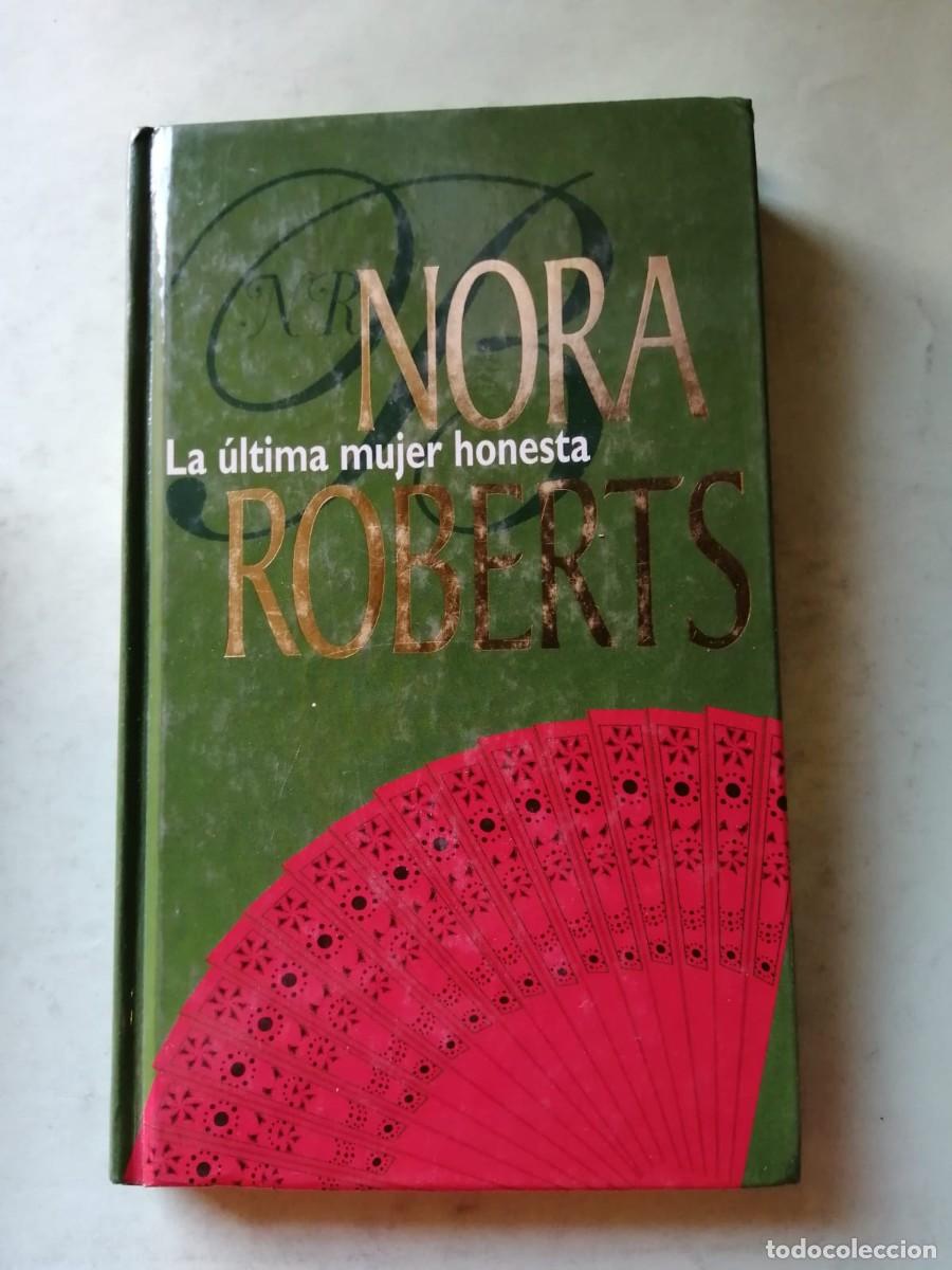 Libri di seconda mano: LA ULTIMA MUJER HONESTA (NORA ROBERTS)