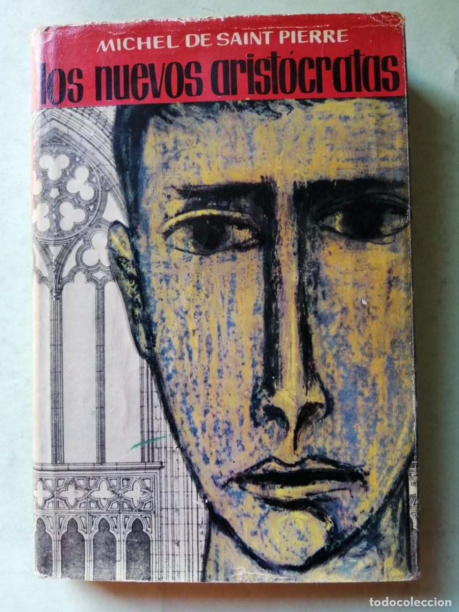 Livres d'occasion: LOS NUEVOS ARISTOCRATAS (MICHEL DE SAINT PIERRE)