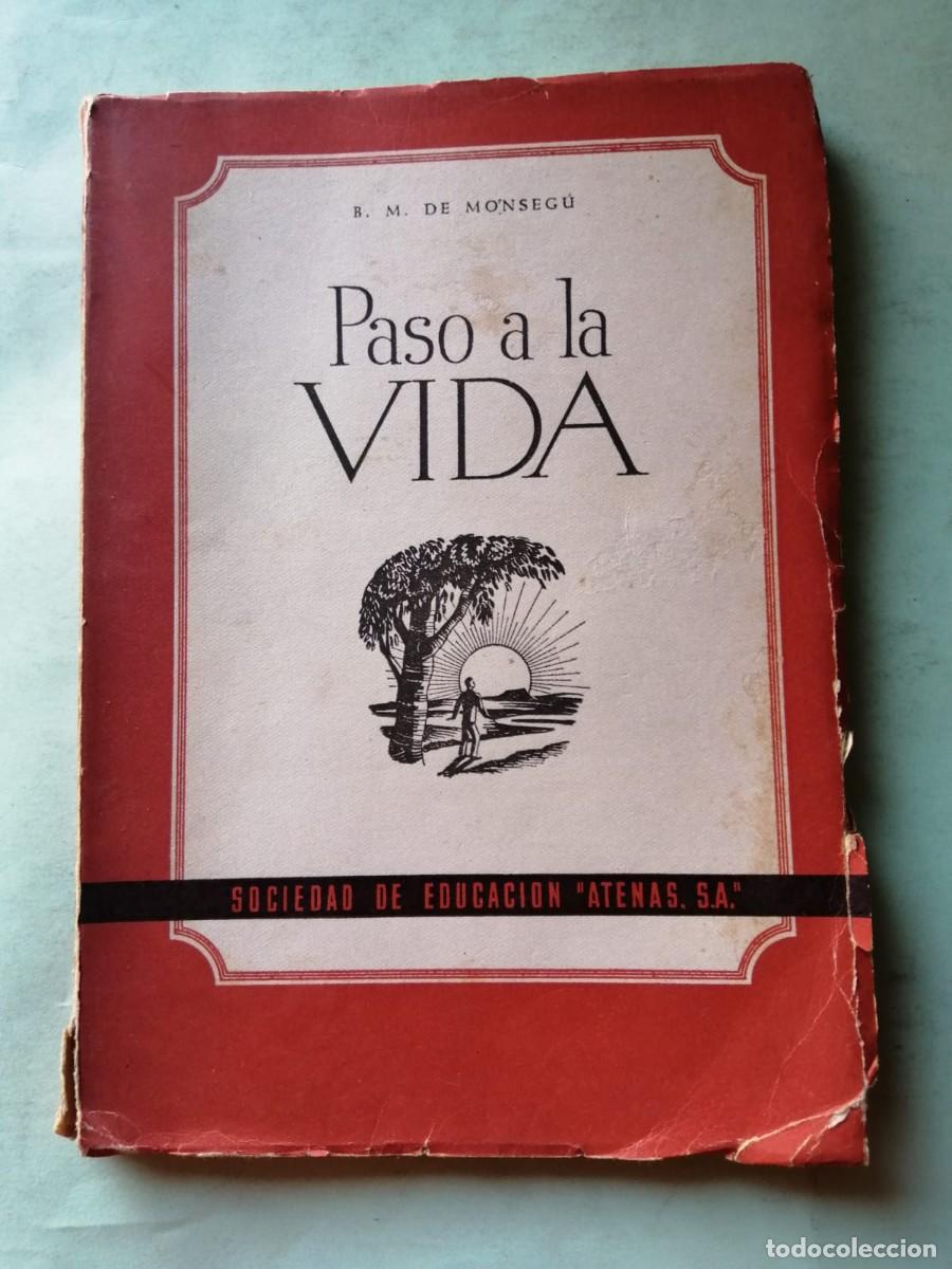Libros de segunda mano: PASO A LA VIDA (B. M. DE MONSEGU)
