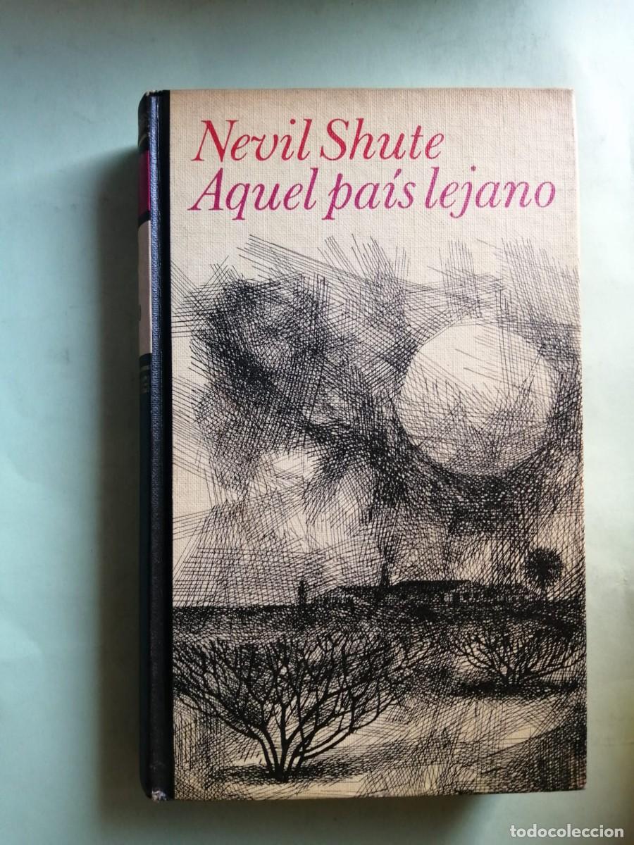 Libros de segunda mano: AQUEL PAIS LEJANO (NEVIL SHUTE)