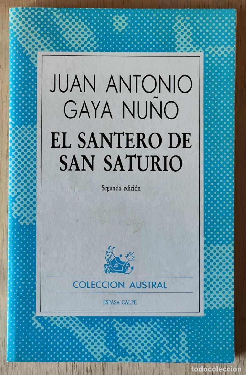 Libri di seconda mano: El santero de San Saturio/Juan Antonio Gaya Nu&ntilde;o - Espasa-Calpe