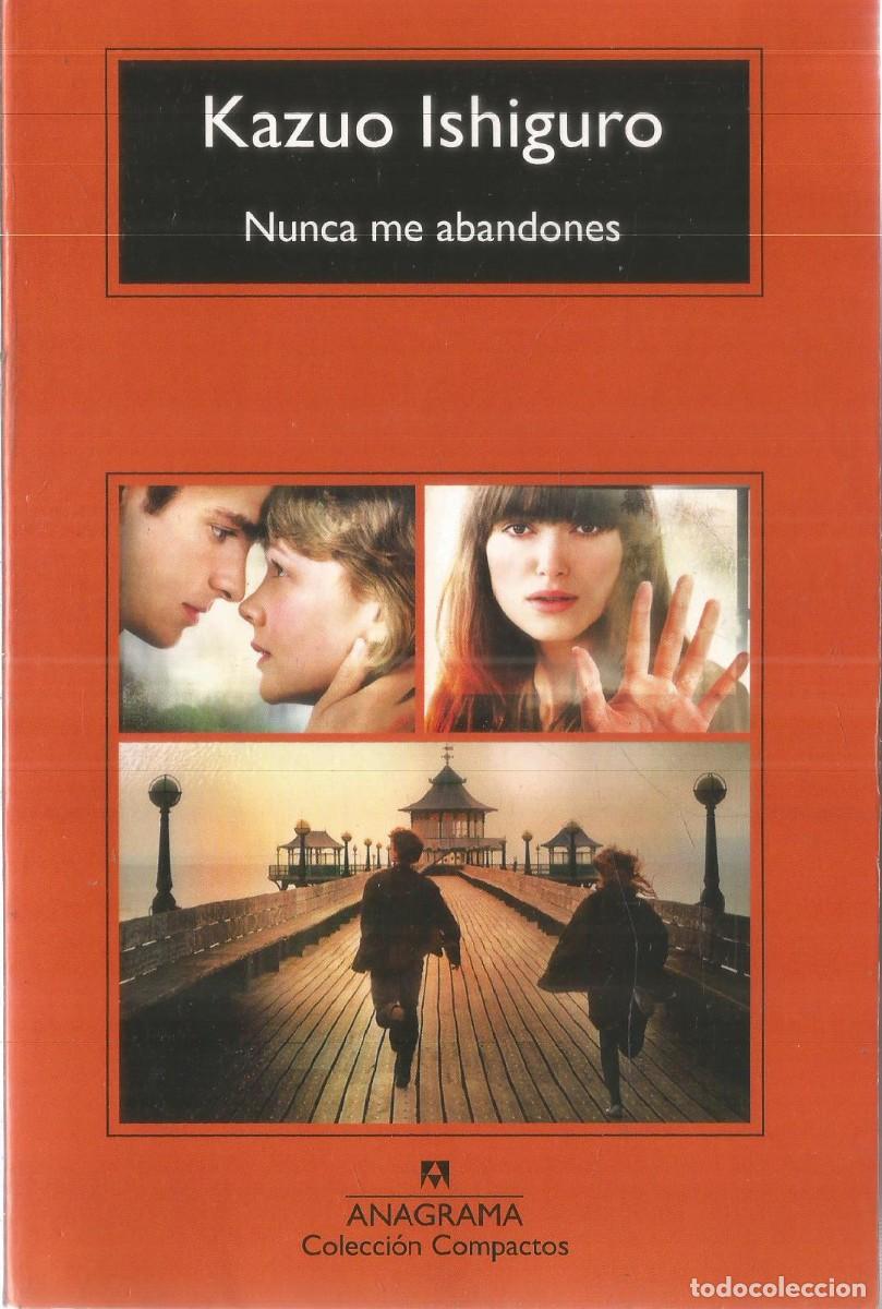 Gebrauchte B&uuml;cher: KAZUO ISHIGURO. NUNCA ME ABANDONES. ANAGRAMA