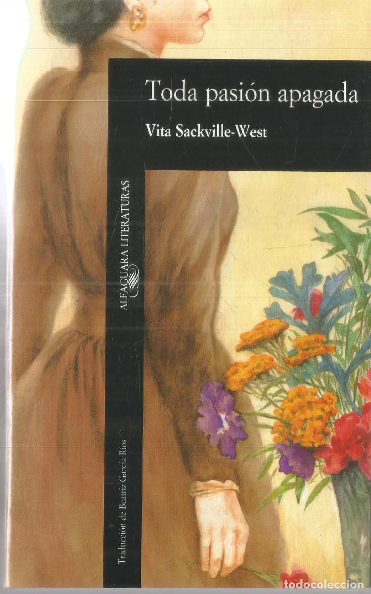 Libros de segunda mano: VITA SACKVILLE-WEST. TODA PASION APAGADA. ALFAGUARA. PRIMERA EDICION