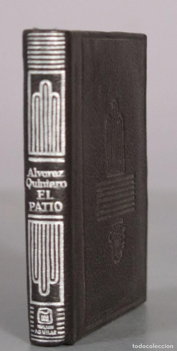 Libros de segunda mano: El Patio - Seraf&iacute;n y Joaqu&iacute;n &Aacute;lvarez Quintero - Aguilar CRISOLIN 1973
