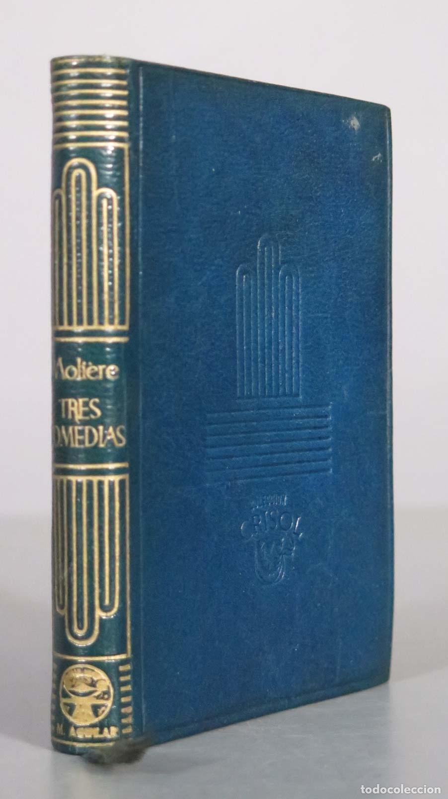 Libros de segunda mano: Tartufo - El avaro - Las preciosas rid&iacute;culas - Moli&egrave;re - Aguilar, CRISOL 1944