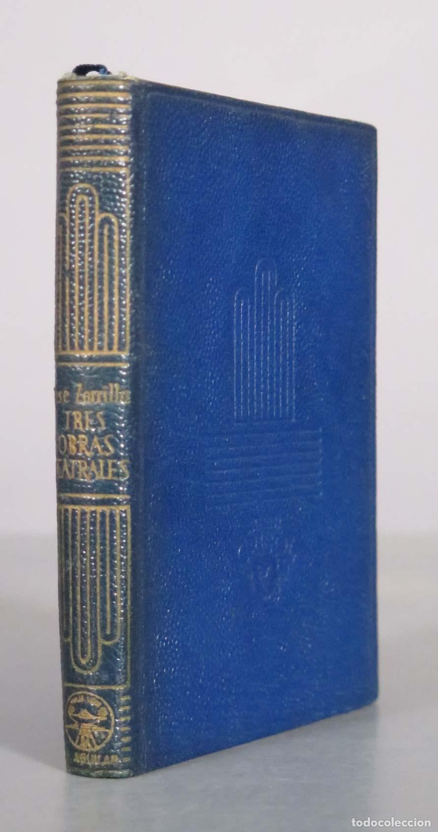 Libros de segunda mano: Don Juan Tenorio, Traidor, inconfeso y m&aacute;rtir, El pu&ntilde;al del godo - Jos&eacute; Zorrilla AGUILAR. CRISOL. 19