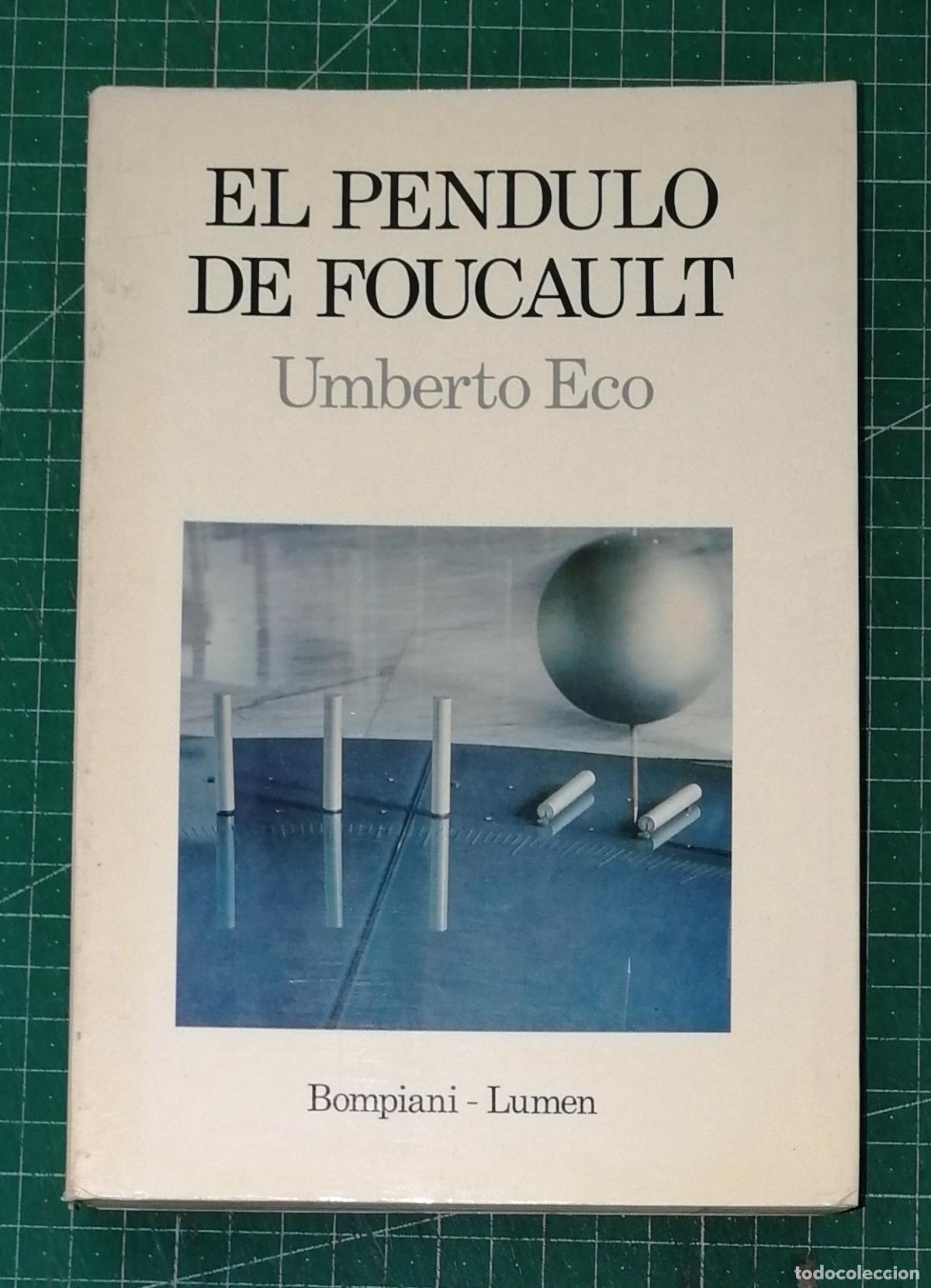 Libros de segunda mano: EL P&Eacute;NDULO DE FOUCAULT (La Palabra en el Tiempo ; 188) / Umberto Eco. - 1&ordf; ed. - Lumen, 1989