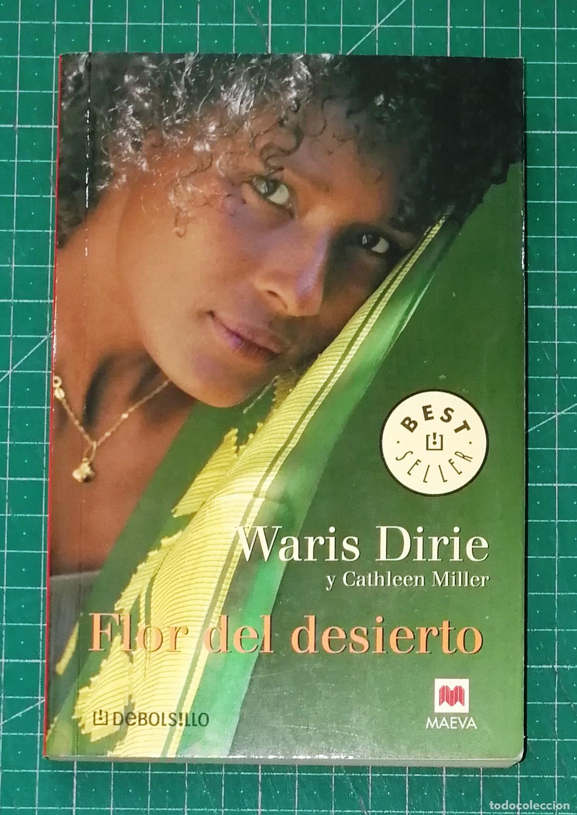 Libros de segunda mano: FLOR DEL DESIERTO (DeBolsillo ; 582-2) / Waris Dirie y Cathleen Miller. - 3&ordf; ed. - Maeva, 2005