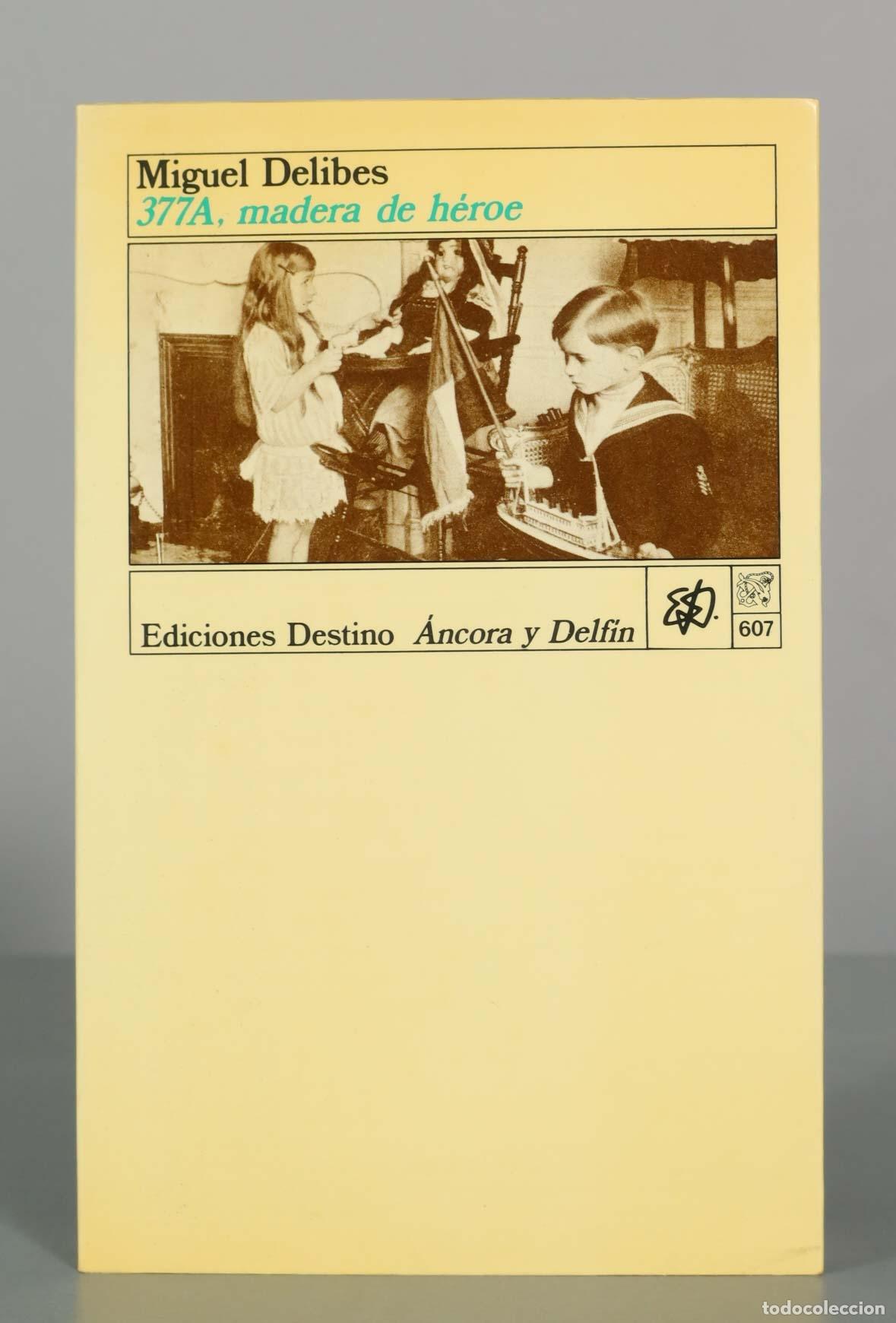 Libri di seconda mano: 377A, madera de h&eacute;roe - Miguel Delibes - Ediciones Destino