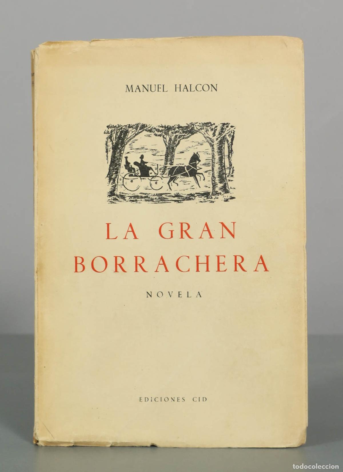 Libri di seconda mano: La gran borrachera - Manuel Halc&oacute;n - Ediciones Cid