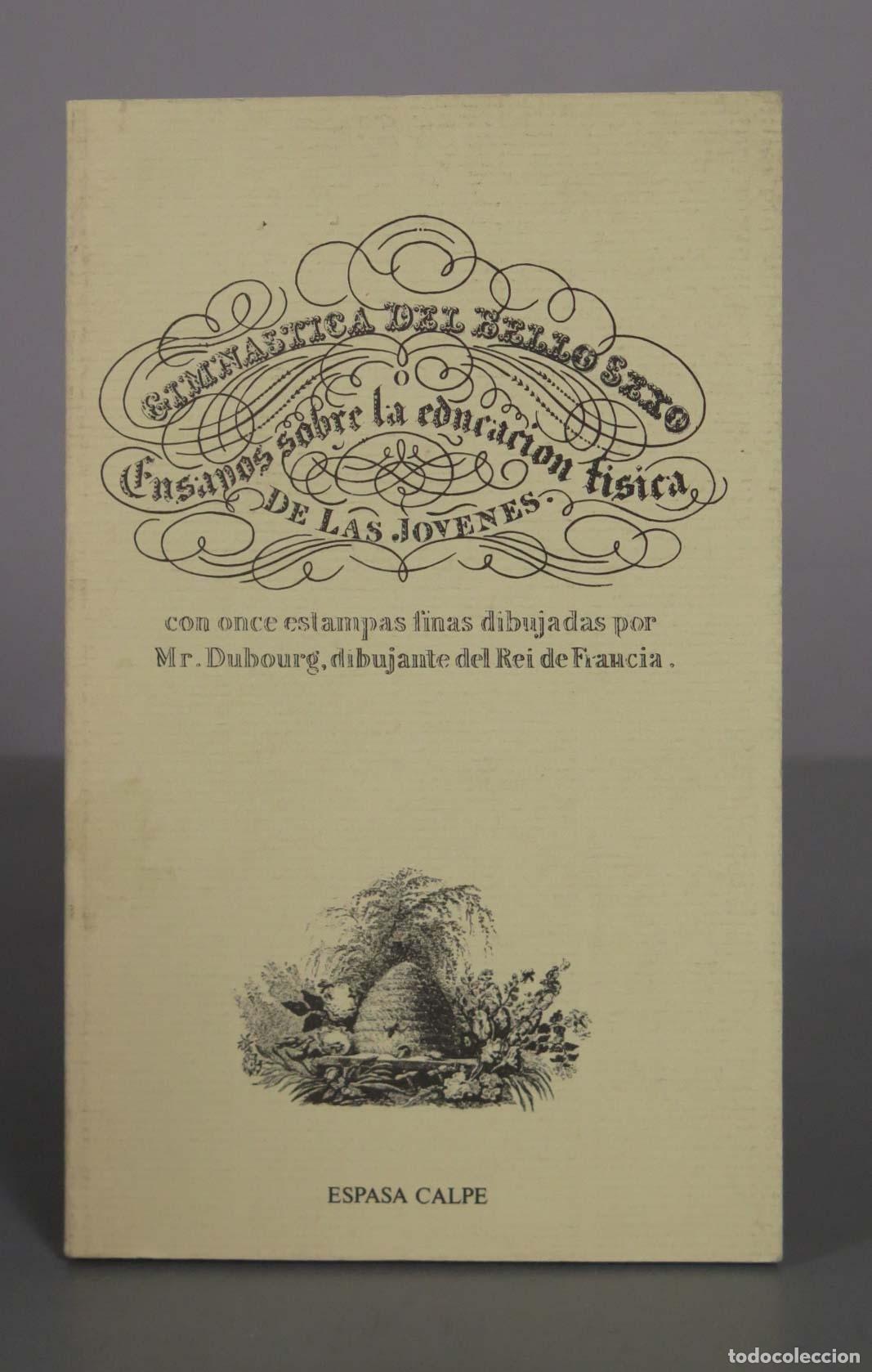 Libros de segunda mano: Gimn&aacute;stica del bello sexo, o Ensayos sobre la educaci&oacute;n f&iacute;sica de las j&oacute;venes - R. Ackermann