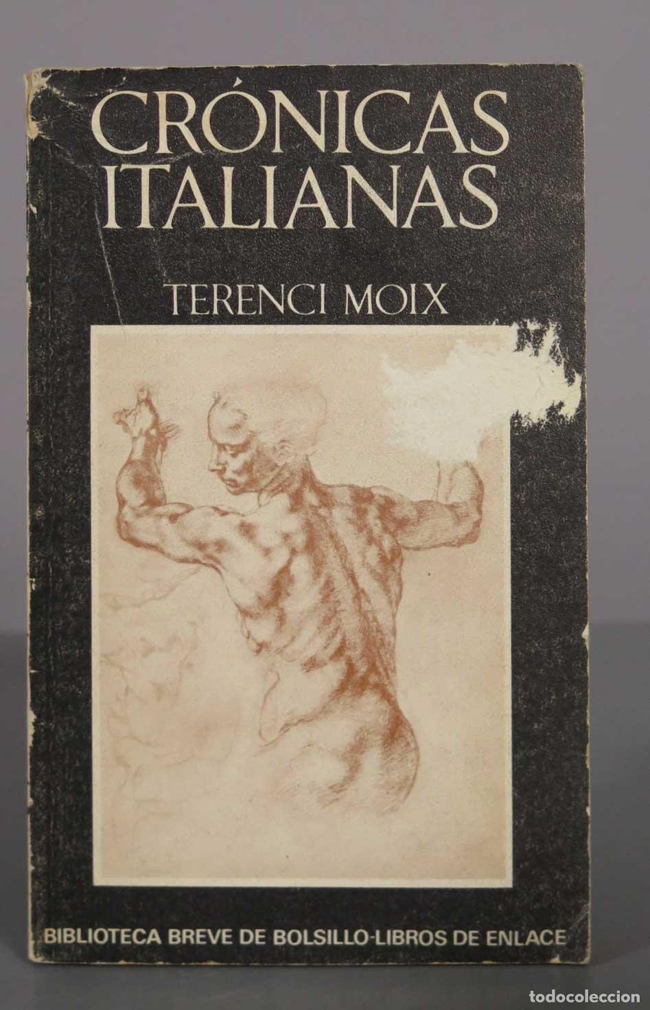 Libros de segunda mano: Cr&oacute;nicas italianas - Terenci Moix - Editorial Seix Barral. Primera edici&oacute;n